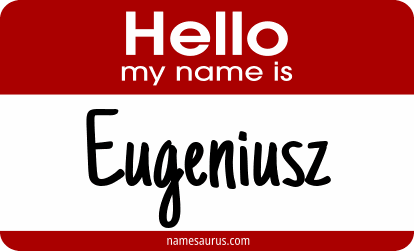 Hello my name is Eugeniusz png download