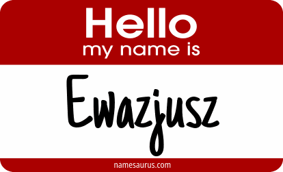 Hello my name is Ewazjusz png download