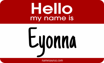 Hello my name is Eyonna png download