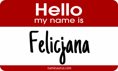 Hello my name is Felicjana png download