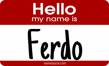 Hello my name is Ferdo png download
