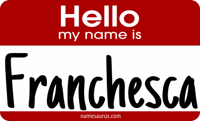 Hello my name is Franchesca png download
