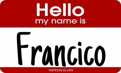 Hello my name is Francico png download
