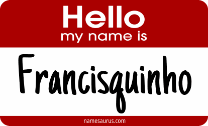 Hello my name is Francisquinho png download