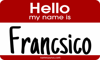 Hello my name is Francsico png download