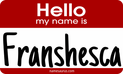 Hello my name is Franshesca png download