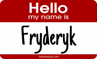 Hello my name is Fryderyk png download