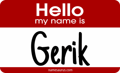 Hello my name is Gerik png download