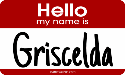 Hello my name is Griscelda png download