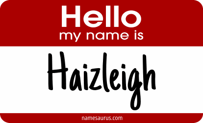 Hello my name is Haizleigh png download