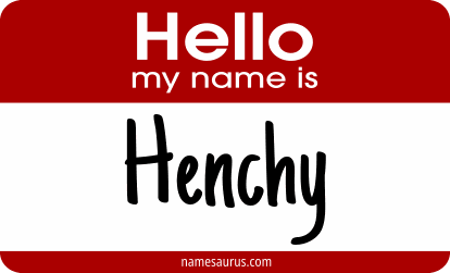 Hello my name is Henchy png download