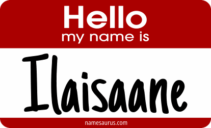 Hello my name is Ilaisaane png download