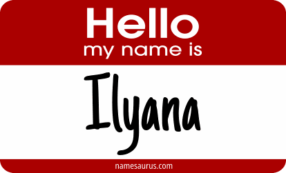 Hello my name is Ilyana png download