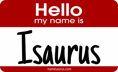 Hello my name is Isaurus png download