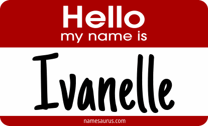 Hello my name is Ivanelle png download