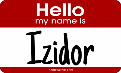 Hello my name is Izidor png download