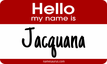 Hello my name is Jacquana png download