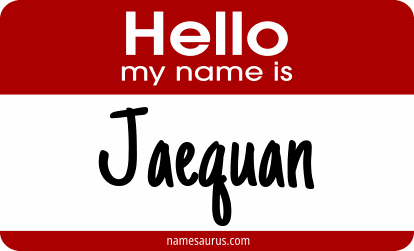 Hello my name is Jaequan png download