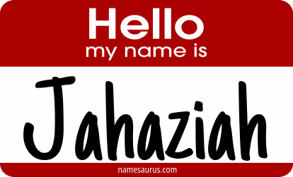 Hello my name is Jahaziah png download