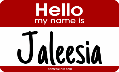 Hello my name is Jaleesia png download
