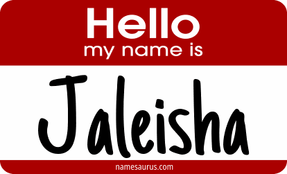Hello my name is Jaleisha png download