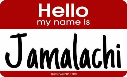 Hello my name is Jamalachi png download