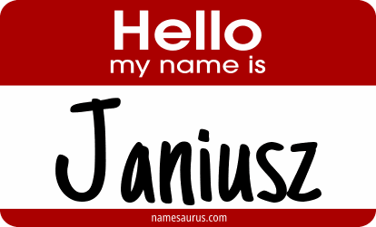 Hello my name is Janiusz png download