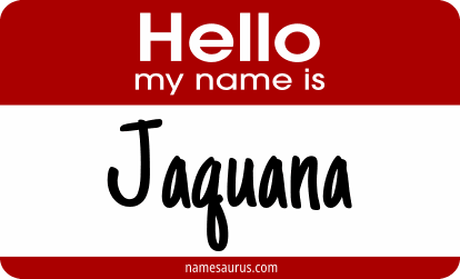 Hello my name is Jaquana png download