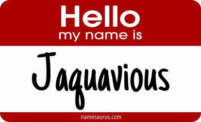 Hello my name is Jaquavious png download