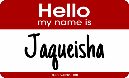 Hello my name is Jaqueisha png download