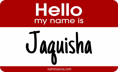 Hello my name is Jaquisha png download