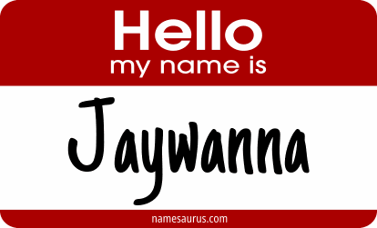 Hello my name is Jaywanna png download