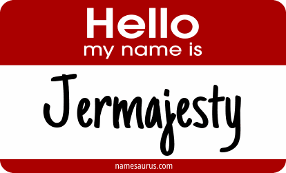 Hello my name is Jermajesty png download