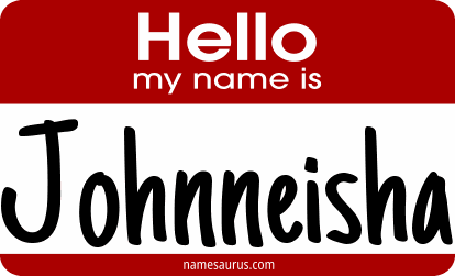 Hello my name is Johnneisha png download