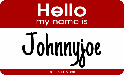 Hello my name is Johnnyjoe png download