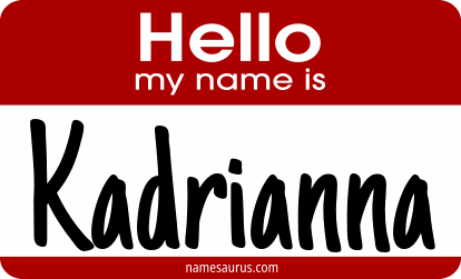 Hello my name is Kadrianna png download
