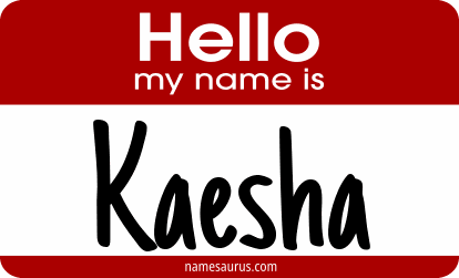 Hello my name is Kaesha png download