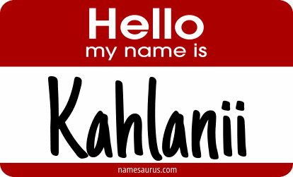 Hello my name is Kahlanii png download