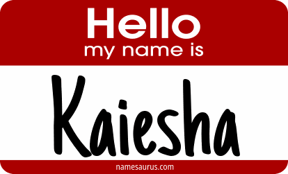 Hello my name is Kaiesha png download
