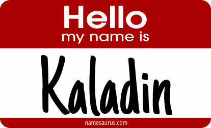 Hello my name is Kaladin png download