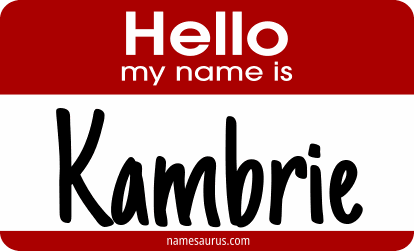 Hello my name is Kambrie png download