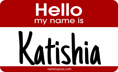 Hello my name is Katishia png download