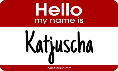 Hello my name is Katjuscha png download