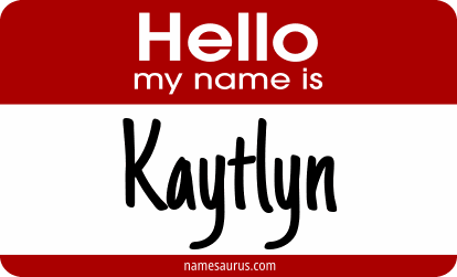 Hello my name is Kaytlyn png download