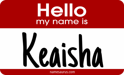 Hello my name is Keaisha png download