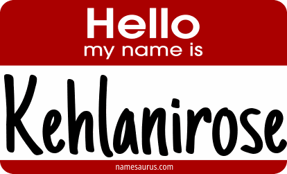 Hello my name is Kehlanirose png download