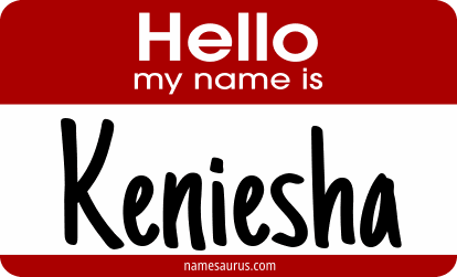 Hello my name is Keniesha png download