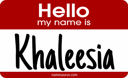 Hello my name is Khaleesia png download