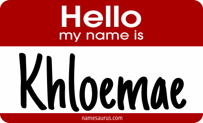 Hello my name is Khloemae png download