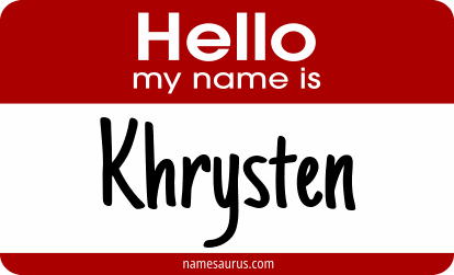 Hello my name is Khrysten png download